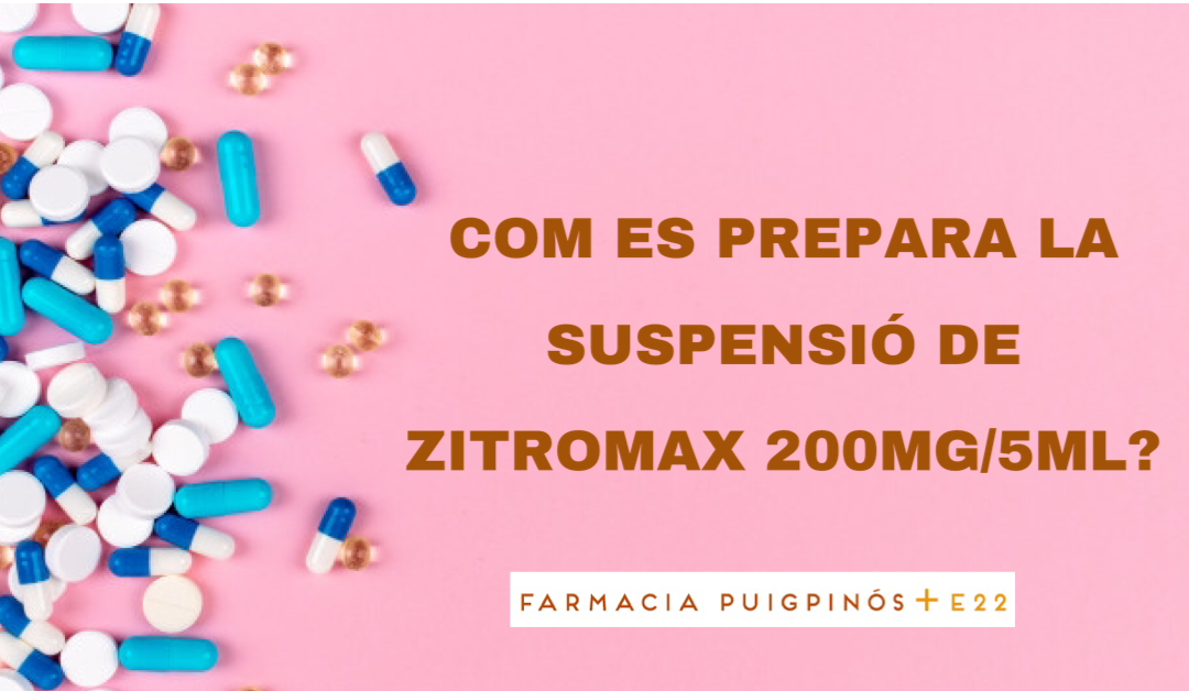 COM ES PREPARA LA SUSPENSIÓ DE ZITROMAX 200MG/5ML?